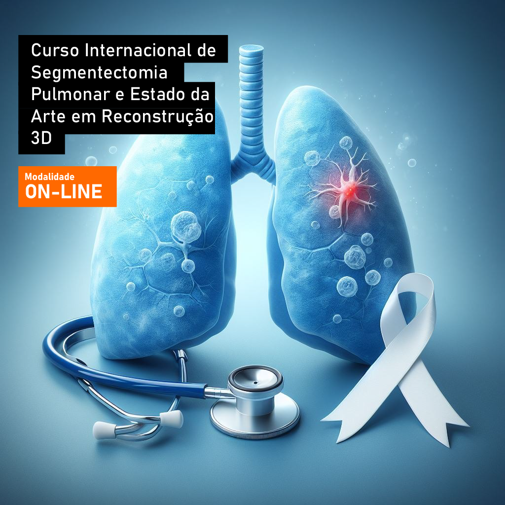 Curso Internacional de Segmentectomia Pulmonar e Estado da Arte em Reconstrução 3D - Online